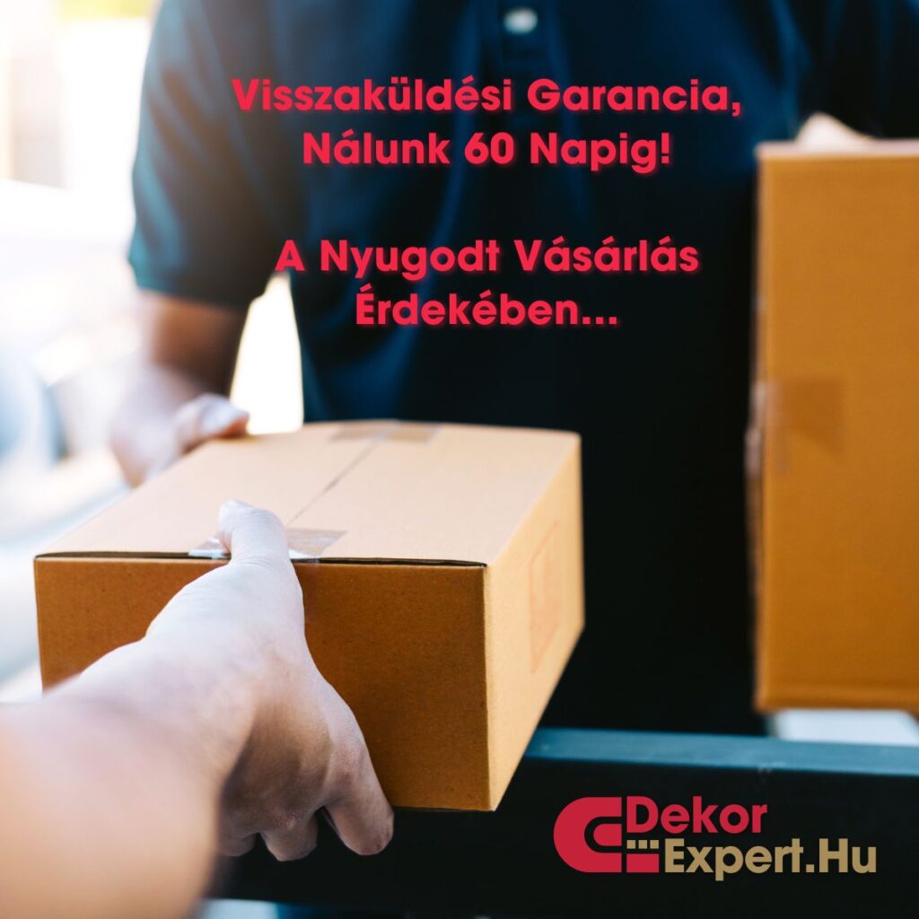 Visszaküldési Garancia 60 Napig DekorExpert-Hu